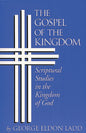 Gospel of the Kingdom: Scriptural Studies in the Kingdom of God