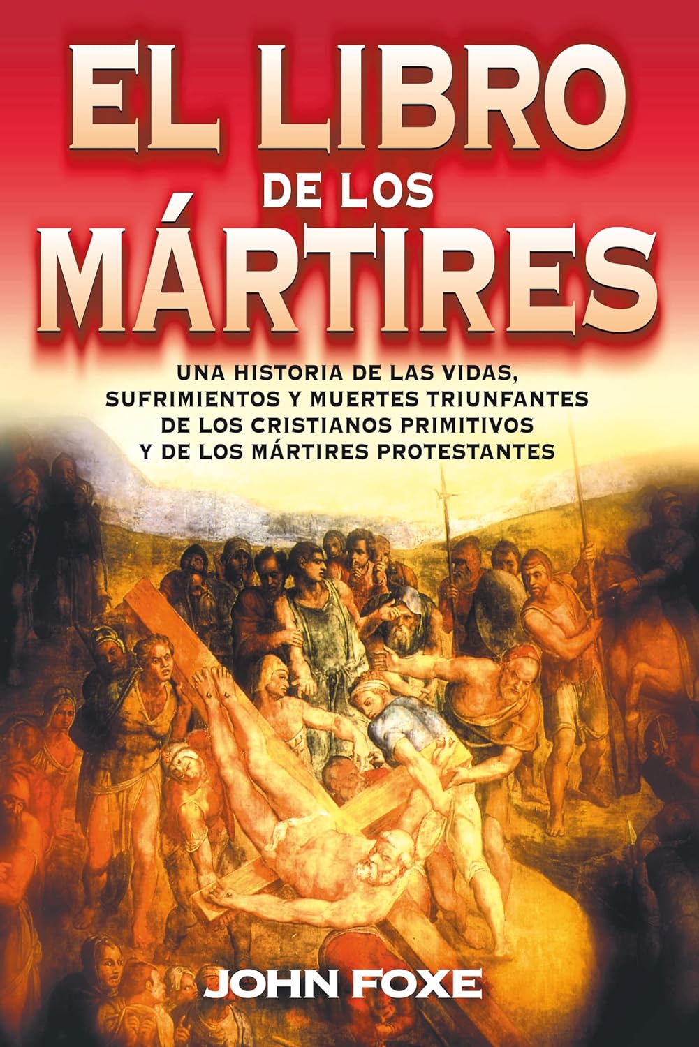 El libro de los mártires (Spanish Edition)