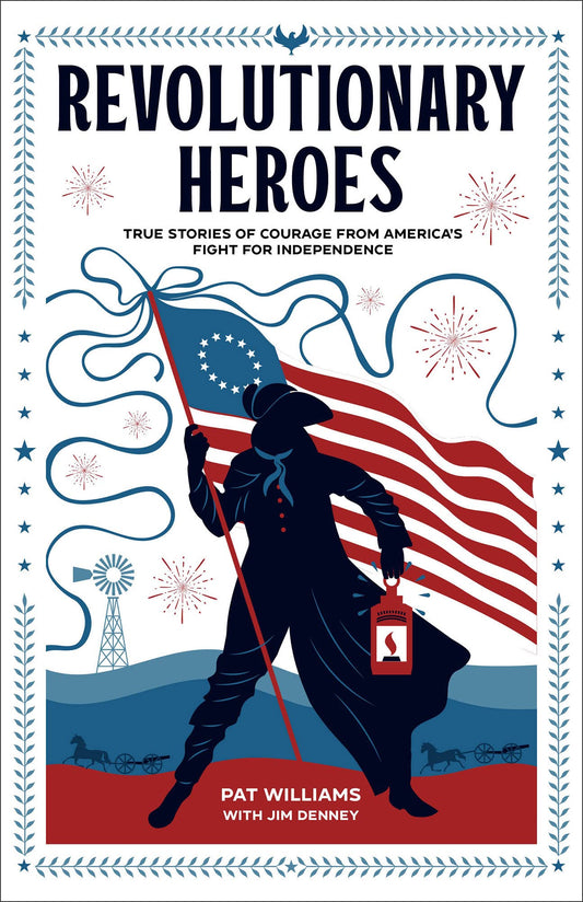 Revolutionary Heroes: True Stories of Courage from America's Fight for Independence