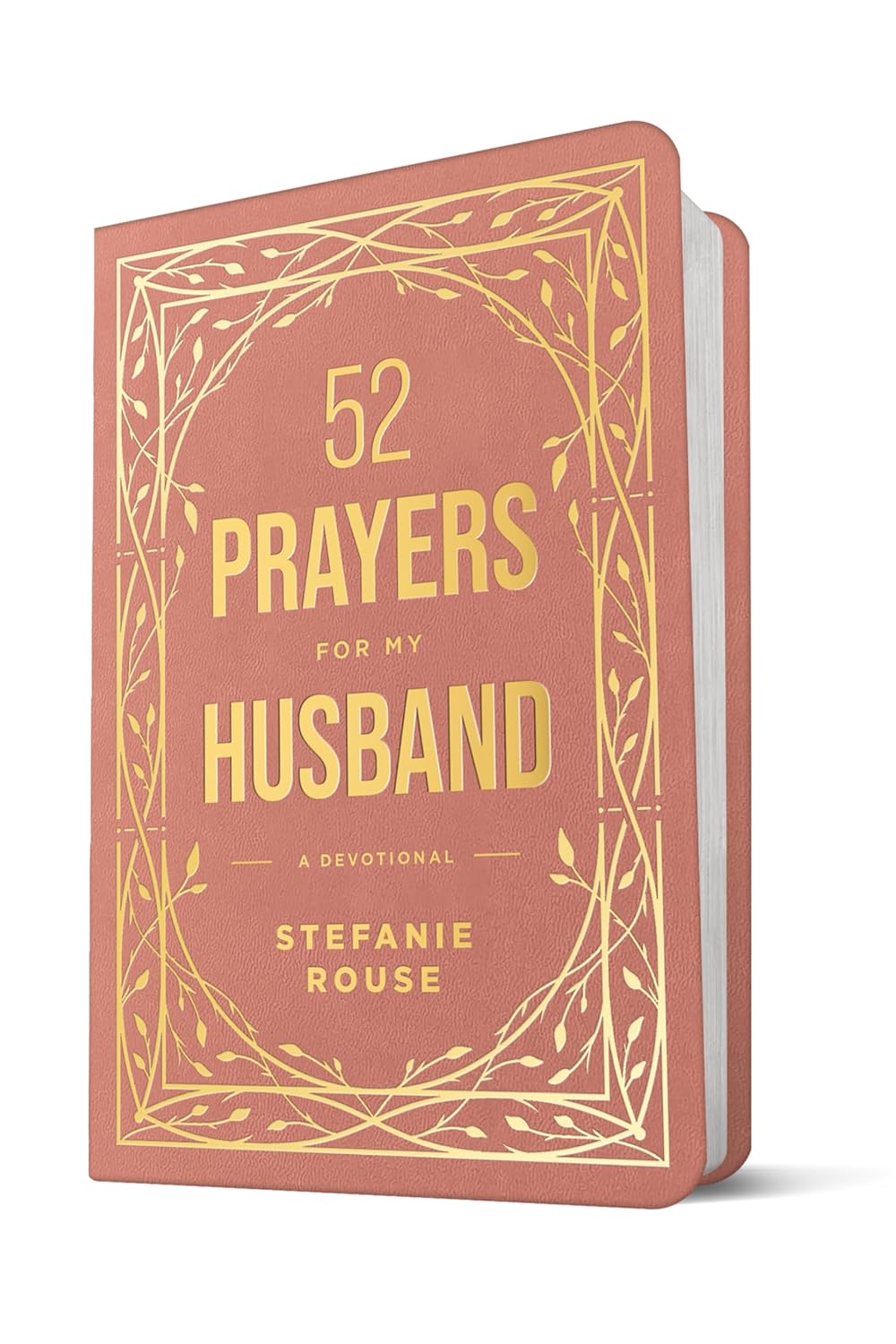 52 Prayers for My Husband: A Devotional to Build a Healthy, Loving Marriage that Will Last a Lifetime