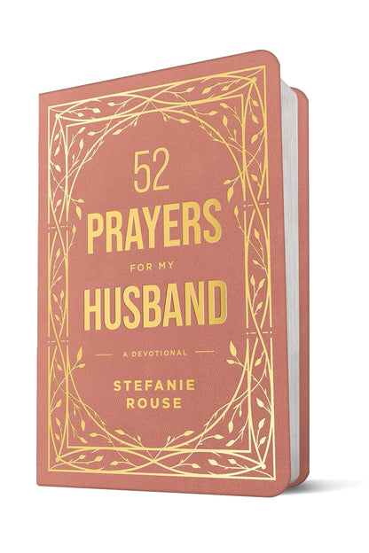 52 Prayers for My Husband: A Devotional to Build a Healthy, Loving Marriage that Will Last a Lifetime