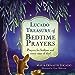 Lucado Treasury of Bedtime Prayers: Prayers for bedtime and every time of day!