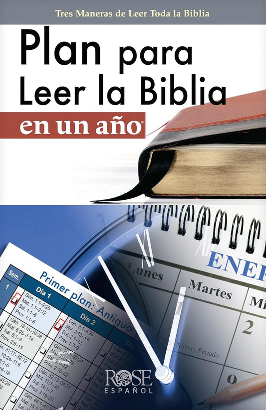 Plan para leer la Biblia en un año: Tres maneras de leer toda la Biblia (Colección Temas de Fe) (Spanish Edition)