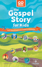 The Gospel Story for Kids: God’s Story of Love from Creation to Revelation (Go Bible)