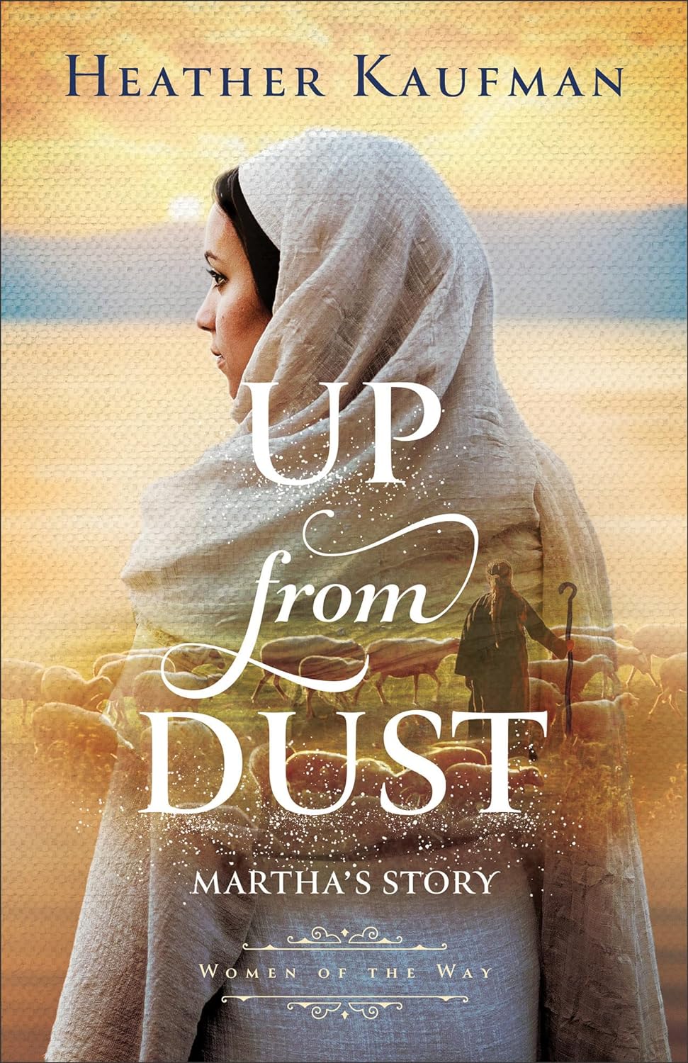 Up from Dust: Martha’s Story (Women of the Way)