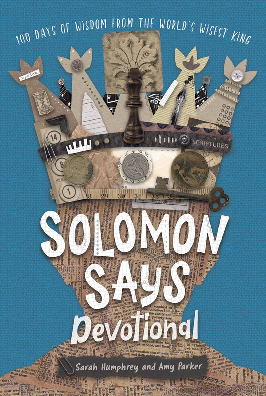 Solomon Says Devotional: 100 Days of Wisdom from the World's Wisest King