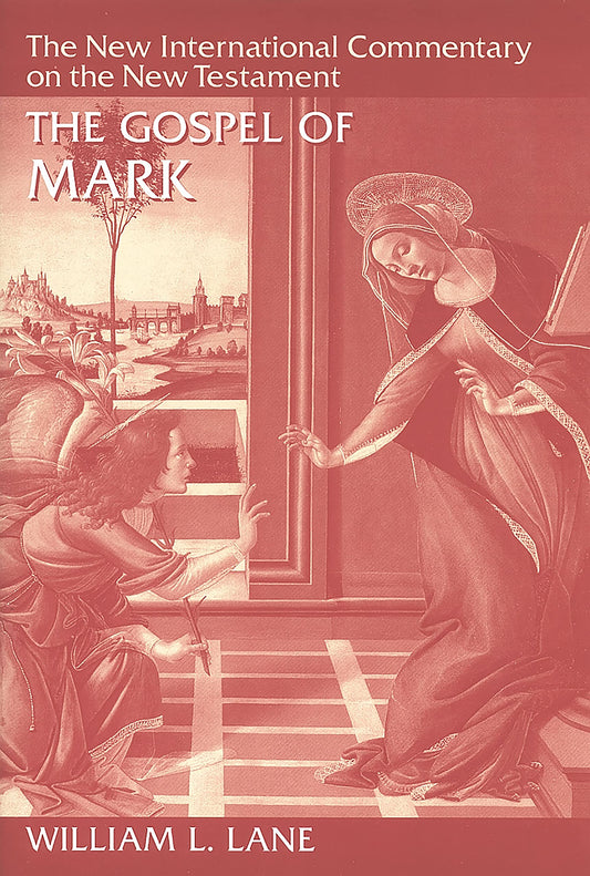 The Gospel according to Mark: The English Text With Introduction, Exposition, and Notes (The New International Commentary on the New Testament)