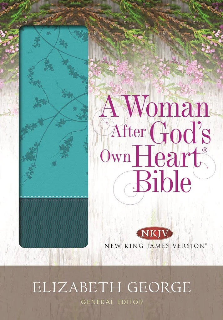 NKJV A Woman After God's Own Heart Bible