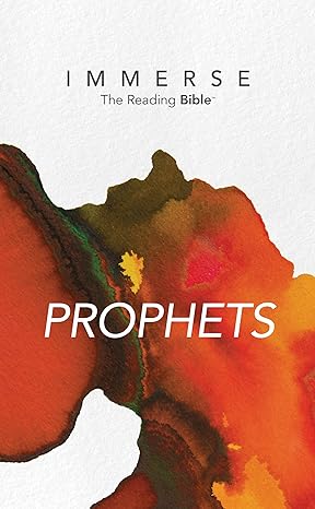 NLT Immerse: The Reading Bible: Prophets