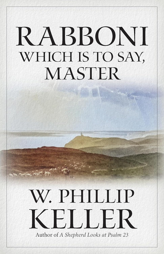 Rabboni: Which Is to Say, Master