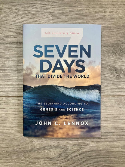 Seven Days that Divide the World, 10th Anniversary Edition: The Beginning According to Genesis and Science