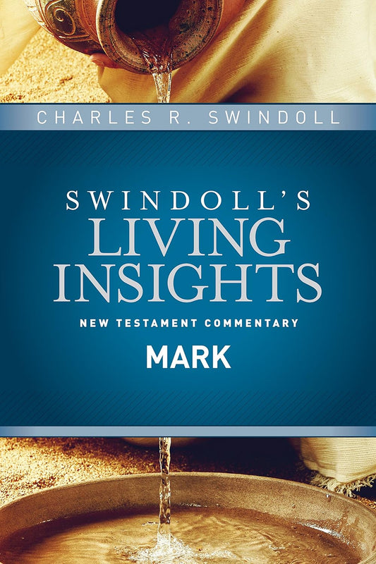 Insights on Mark (Swindoll's Living Insights New Testament Commentary)