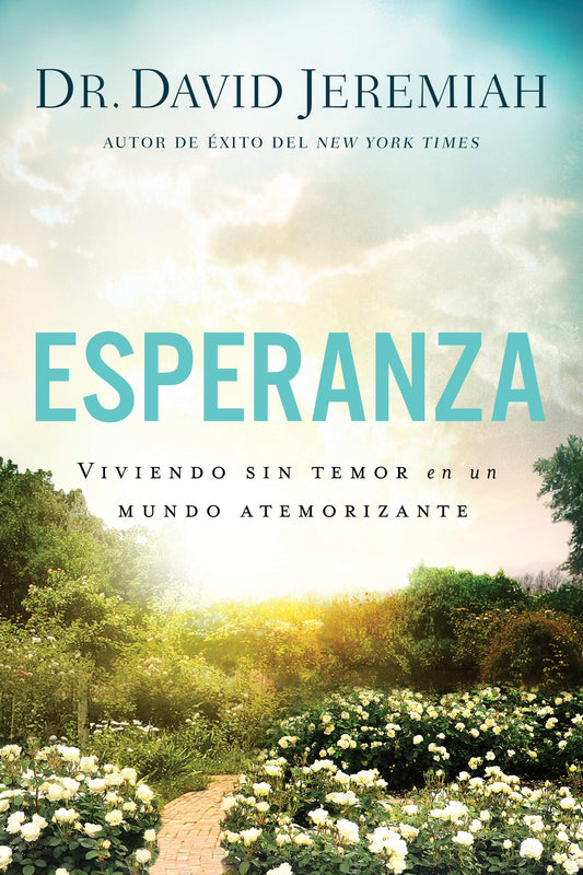 Esperanza: Viviendo sin temor en un mundo atemorizante (Spanish Edition)