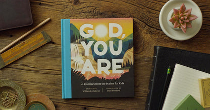 God, You Are: 20 Promises from the Psalms for Kids