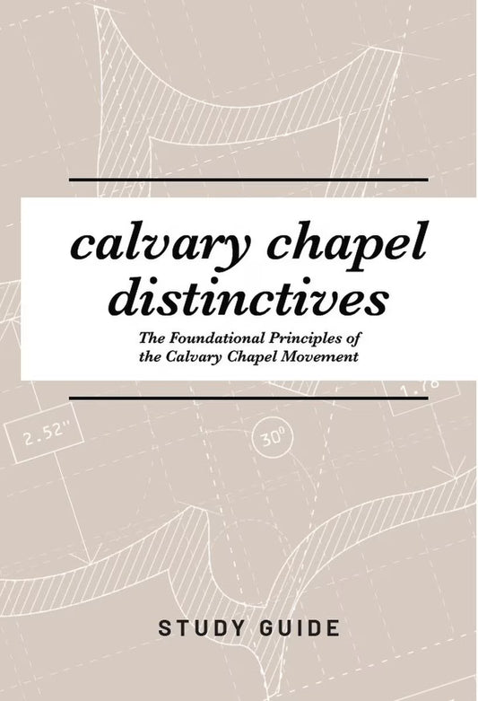Calvary Chapel Distinctives (Study Guide/White Cover)