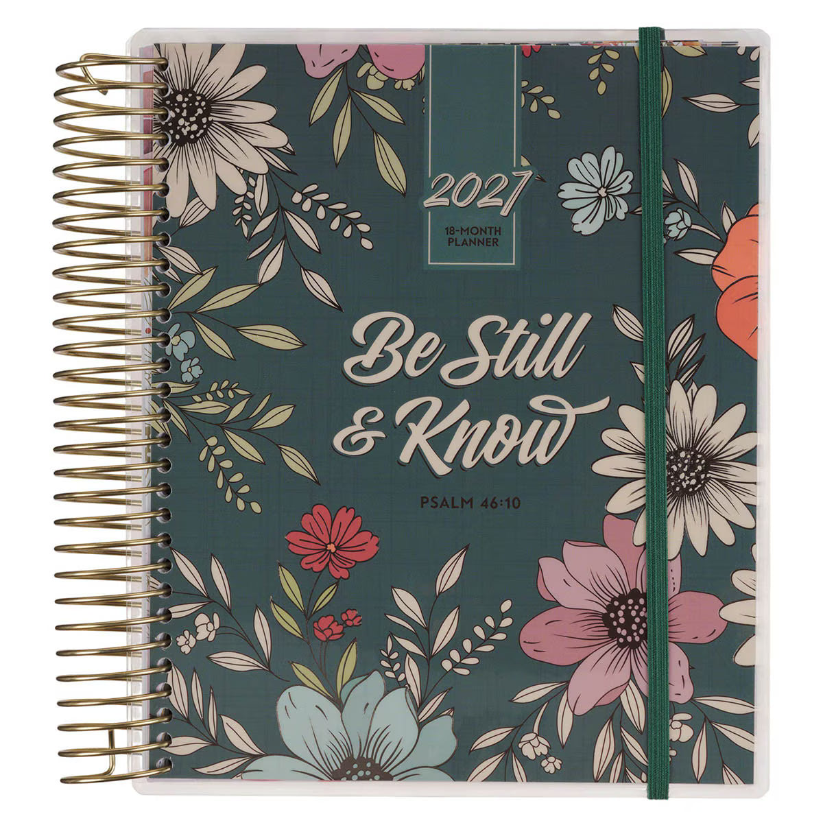 2027 Be Still and Know 18-Month Planner with Elastic Closure - Psalm 46:10