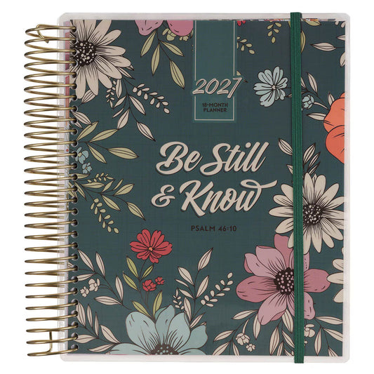 2027 Be Still and Know 18-Month Planner with Elastic Closure - Psalm 46:10