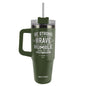 HOLD FAST 30 oz Stainless Steel Mug With Straw Strong Brave Humble