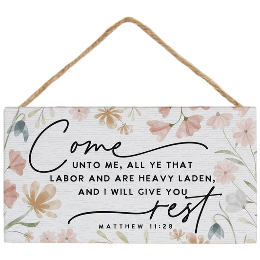 Hanging Sign-Come Unto Me Flowers