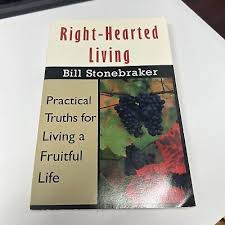 Right Hearted Living-Practical Truths for Living a Fruitful Life