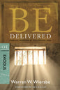 Be Delivered (Exodus): Finding Freedom by Following God (The BE Series Commentary)