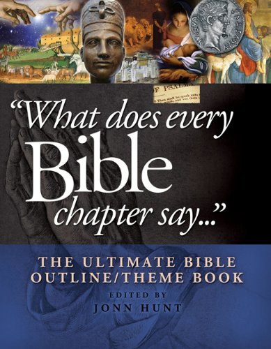 What Does Every Bible Chapter Say . . .: The Ultimate Bible Outline/Theme Book