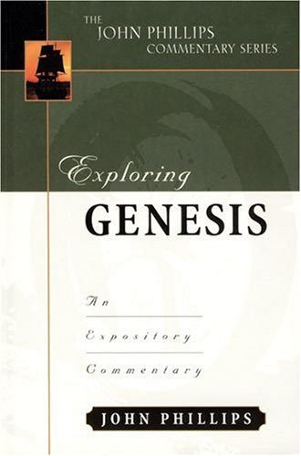 Exploring Genesis (John Phillips Commentary Series)