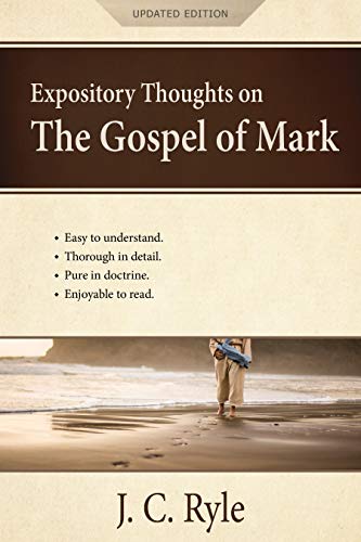 Expository Thoughts on the Gospel of Mark