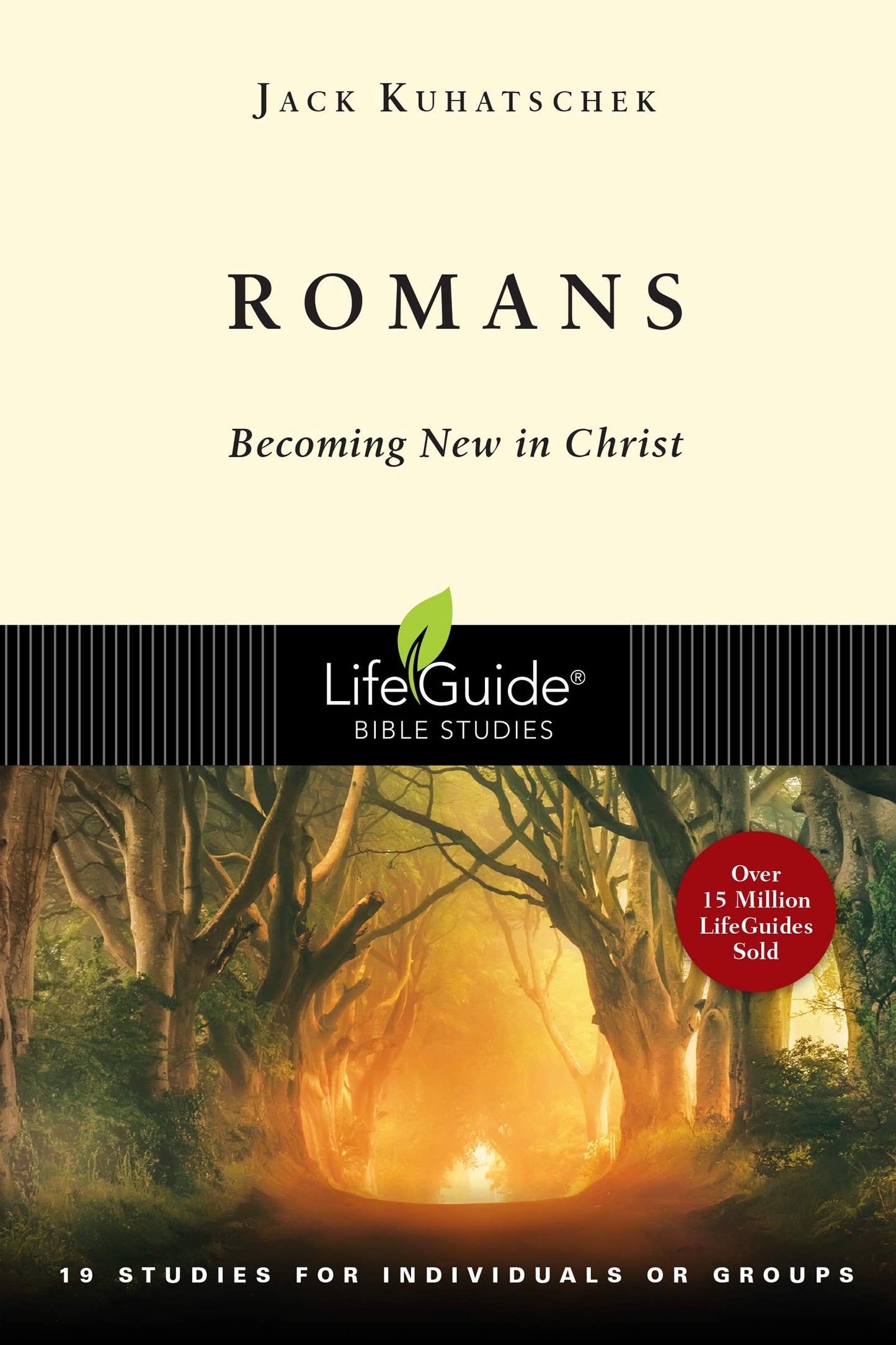 Romans: Becoming New in Christ : 19 Studies in 2 Parts for Individuals or Groups (Lifeguide Bible Studies)