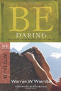 Be Daring (Acts 13-28): Put Your Faith Where the Action Is (The BE Series Commentary)