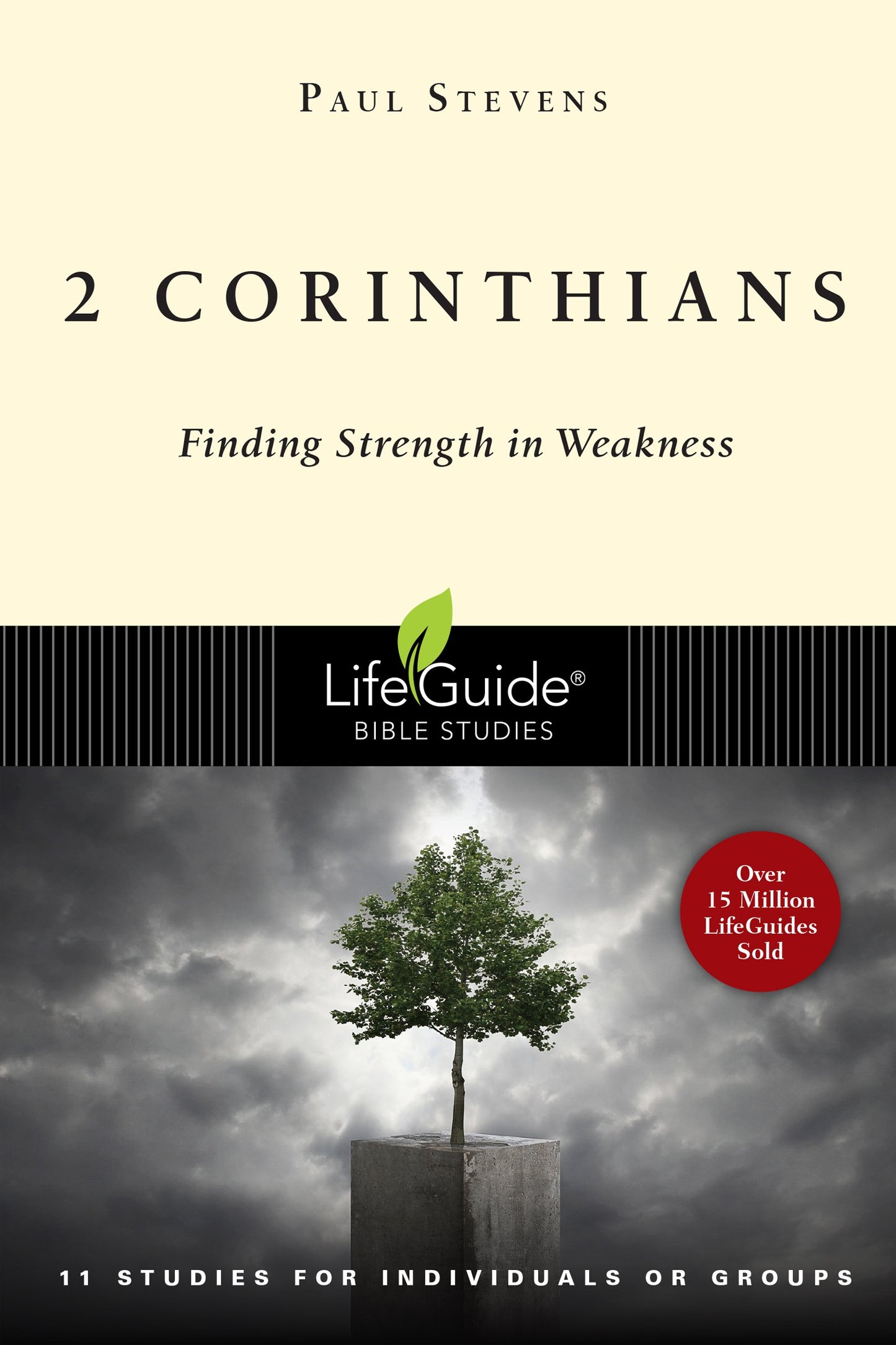 2 Corintios: Encontrar fortaleza en la debilidad (Estudios bíblicos de LifeGuide)
