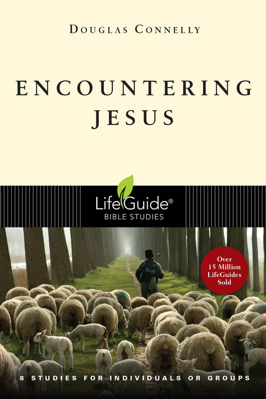 Encountering Jesus: 8 Studies for Individuals or Groups