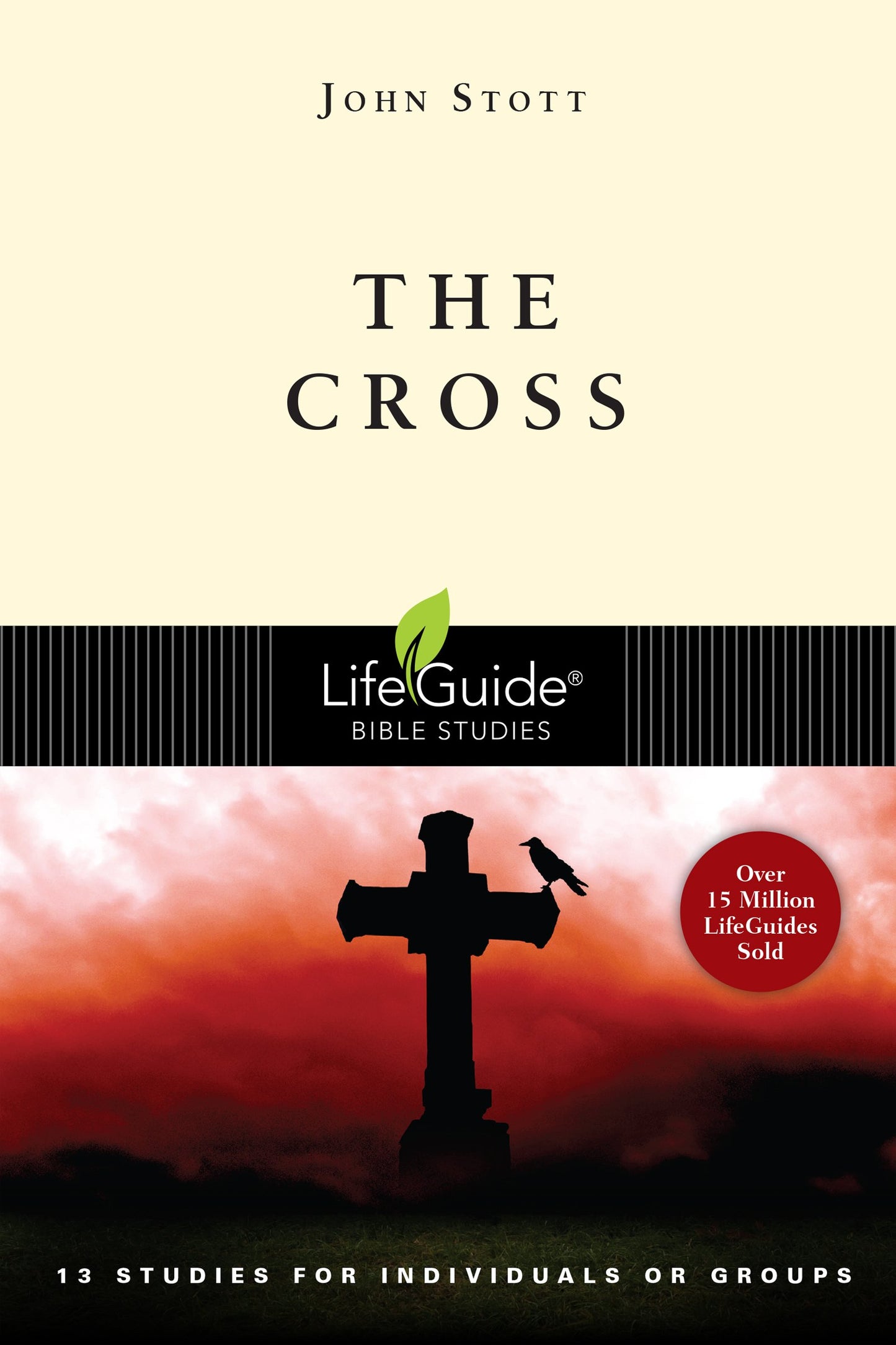 The Cross (LifeGuide Bible Studies)