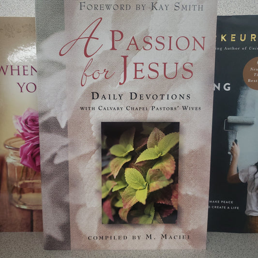 A Passion for Jesus (Devociones diarias con las esposas de los pastores de Calvary Chapel)