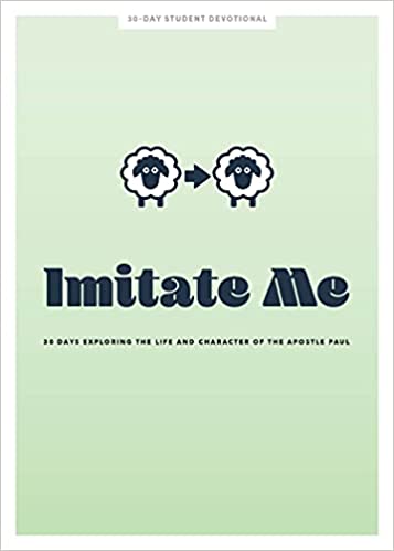 Imitate Me - Teen Devotional: 30 Days Exploring the Life and Character of the Apostle Paul (Volume 12) (LifeWay Students Devotions)