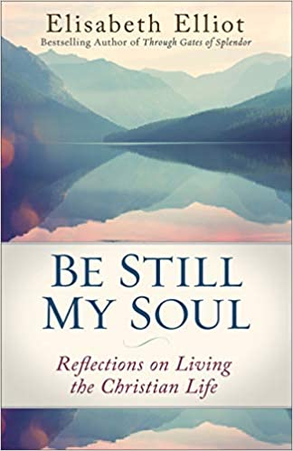 Estad quieta mi alma: Reflexiones sobre cómo vivir la vida cristiana