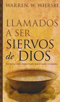 Spanish On Being a Servant of God by Warren Wiersbe (Llamados a Ser Siervos de Dios)