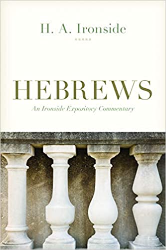 Hebrews (An Ironside Expository Commentary)