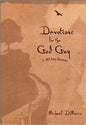 Devotions for the God Guy: A 365-Day Journey