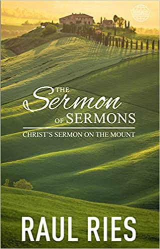 The Sermon of Sermons: Christ's Sermon on the Mount