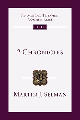2 Chronicles: An Introduction and Commentary (Tyndale Old Testament Commentaries Book 11)