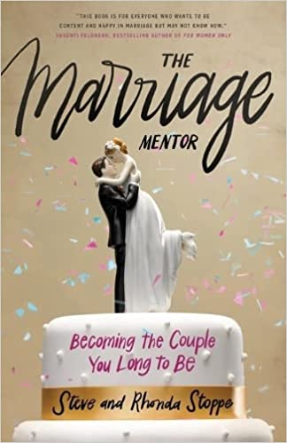 The Marriage Mentor: Becoming the Couple You Long to Be