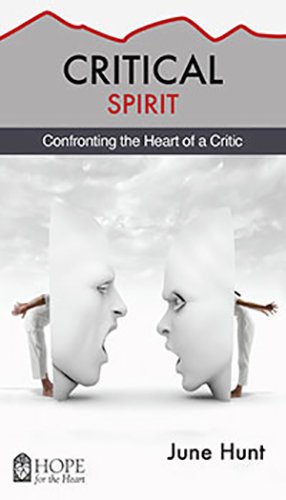 Espíritu crítico: confrontando el corazón de un crítico (Esperanza para el corazón)
