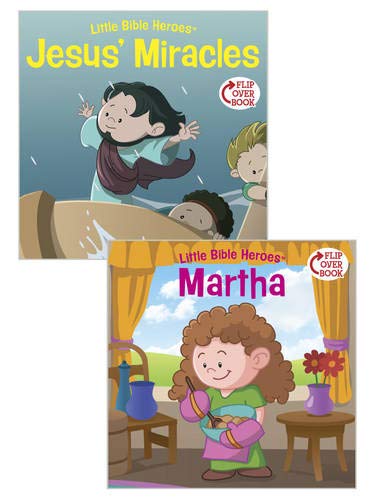 Jesus' Miracles/Martha Flip-Over Book (Little Bible Heroes™)