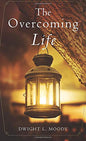 The Overcoming Life: And Other Sermons Paperback