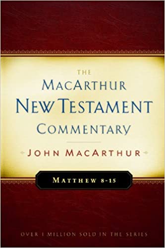 Matthew 8-15: New Testament Commentary (MacArthur New Testament Commentary Series) (Volume 2)