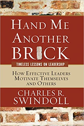 Hand Me Another Brick: Timeless Lessons on Leadership