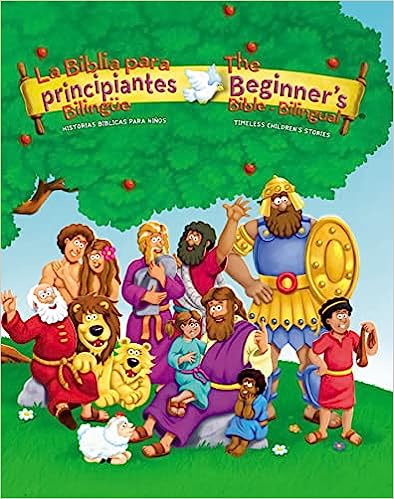 The Beginners Bible (Bilingual) / La Biblia para principiantes (Bilingüe): Historias bíblicas para niños (Spanish Edition)