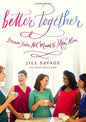 Better Together: Because You're Not Meant to Mom Alone