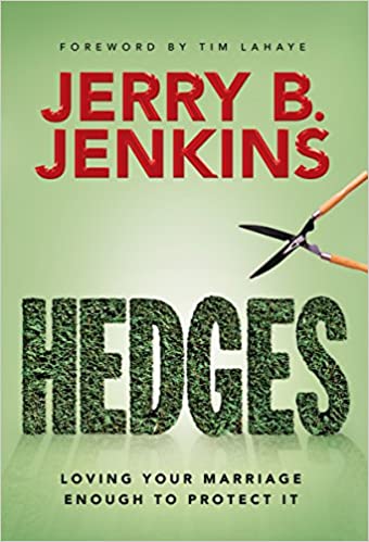 Hedges: Loving Your Marriage Enough to Protect It